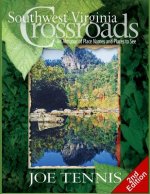Southwest Virginia Crossroads: Second Edition: An Almanac of Place Names and Places to See