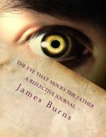 The Eye That Mocks The Father