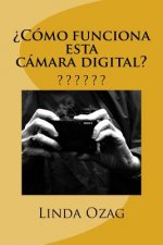 ?Cómo funciona esta cámara digital?: Camara Digital