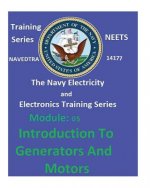 The Navy Electricity and Electronics Training Series: Module 05 Introduction To Generators And Motors