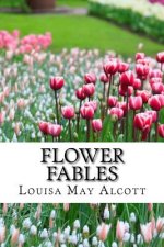 Flower Fables (Worldwide Classics)