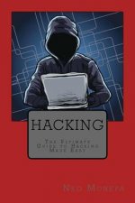 Hacking: The Ultimate Guide to Hacking Made Easy