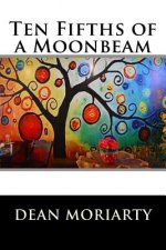 Ten Fifths of a Moonbeam