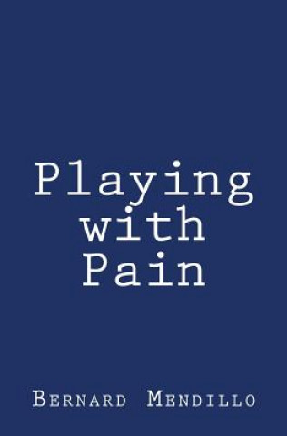Playing with Pain
