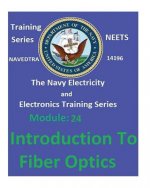 The Navy Electricity and Electronics Training Series: Module 24 Introduction To Fiber Optics
