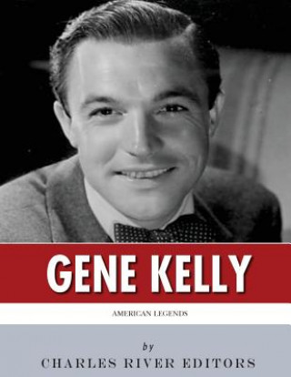 American Legends: The Life of Gene Kelly