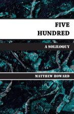 Five Hundred: A Soliloquy