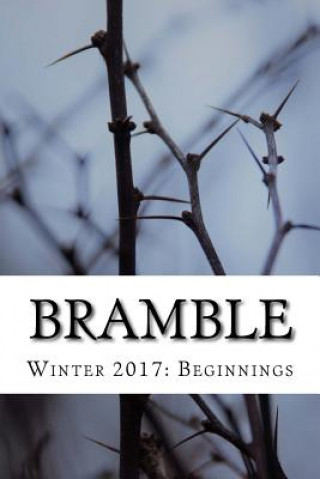 Bramble: Winter 2017: Beginnings