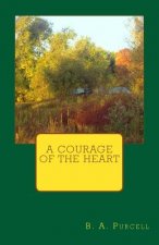 A Courage Of The Heart