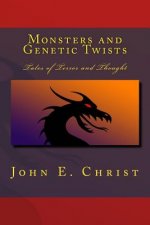 Monsters and Genetic Twists: Tales of Terror and Thought