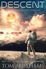 Descent: A Post Apocalyptic Thriller