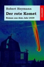 Der rote Komet: Roman aus dem Jahr 2439