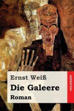 Die Galeere: Roman