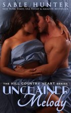 Unchained Melody: Hill Country Heart
