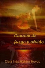 Cancion de fuego y olvido