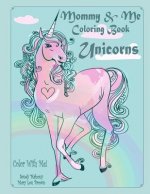 Color With Me! Mommy & Me Coloring Book: Unicorns