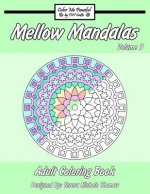 Mellow Mandalas Adult Coloring Book: Volume 9