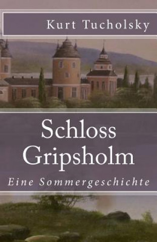 Schloss Gripsholm: Eine Sommergeschichte