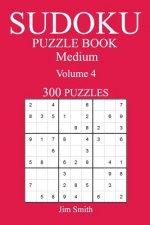 300 Medium Sudoku Puzzle Book: Volume 4