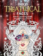 Inky Theatrical Faces: Themed Faces, art therapy colouring book