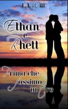 Prima Che Fossimo in Tre: : Ethan E Rhett