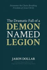 The Dramatic Fall of a Demon Named Legion