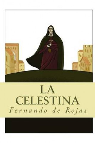 La Celestina (Spanish Edition)