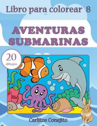 Libro para colorear Aventuras Submarinas: 20 dibujos