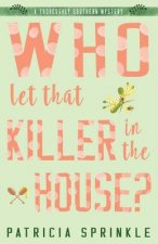 Who Let That Killer in the House?