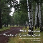 White Mountains Vacation & Relocation Guide