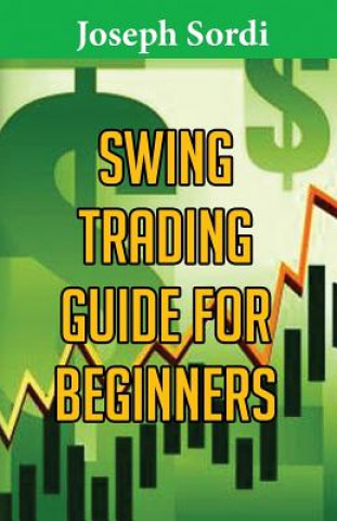 Swing Trading Guide for Beginners: Easiest Beginner Method to Learn Fast