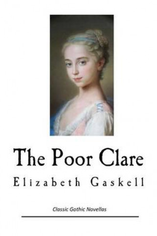 The Poor Clare: Elizabeth Gaskell