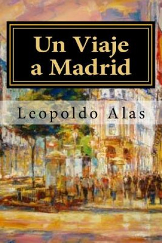 Un Viaje a Madrid (Spanish Edition)