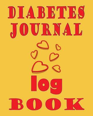 Diabetes Journal Log Book: Diabetes Blood Sugar Log