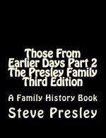 Those From Earlier Days Part 2 The Presley Family Third Edition