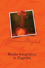 Ruska Kneginjica Iz Zagreba: Serbian Edition