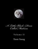 A Little Black Dress Called Madness: Volume II