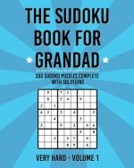 The Sudoku Book For Grandad: 200 Puzzles Complete With Solutions