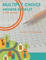 Multiply Choice Answer Booklet: for 100 questions