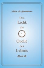 Das Licht, die Quelle des Lebens - Band 10