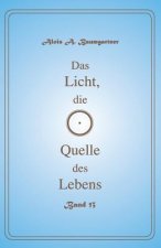 Das Licht, die Quelle des Lebens - Band 13