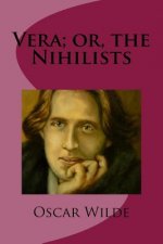 Vera; or, the Nihilists