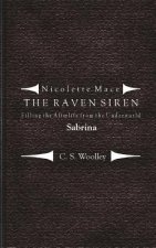 Filling the Afterlife from the Underworld: Sabrina: Case notes from the Raven Siren