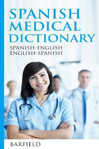 Spanish Medical Dictionary: : Spanish-English English-Spanish