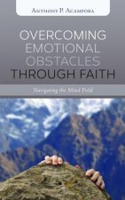 Overcoming Emotional Obstacles Through Faith