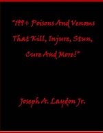 199+ Poisons and Venoms That Kill, Injure, Stun, Cure and More!