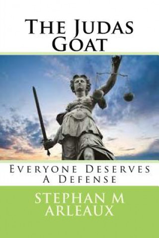 The Judas Goat: Everyone Deserves A Defense