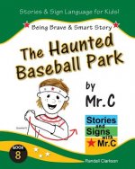 The Haunted Baseball Park: Being Brave & Smart (ASL Sign Language Signs)