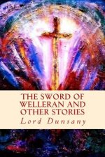 The Sword of Welleran and Other Stories