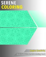 Serene Coloring Book: Calming Adult Mandala Coloring Book